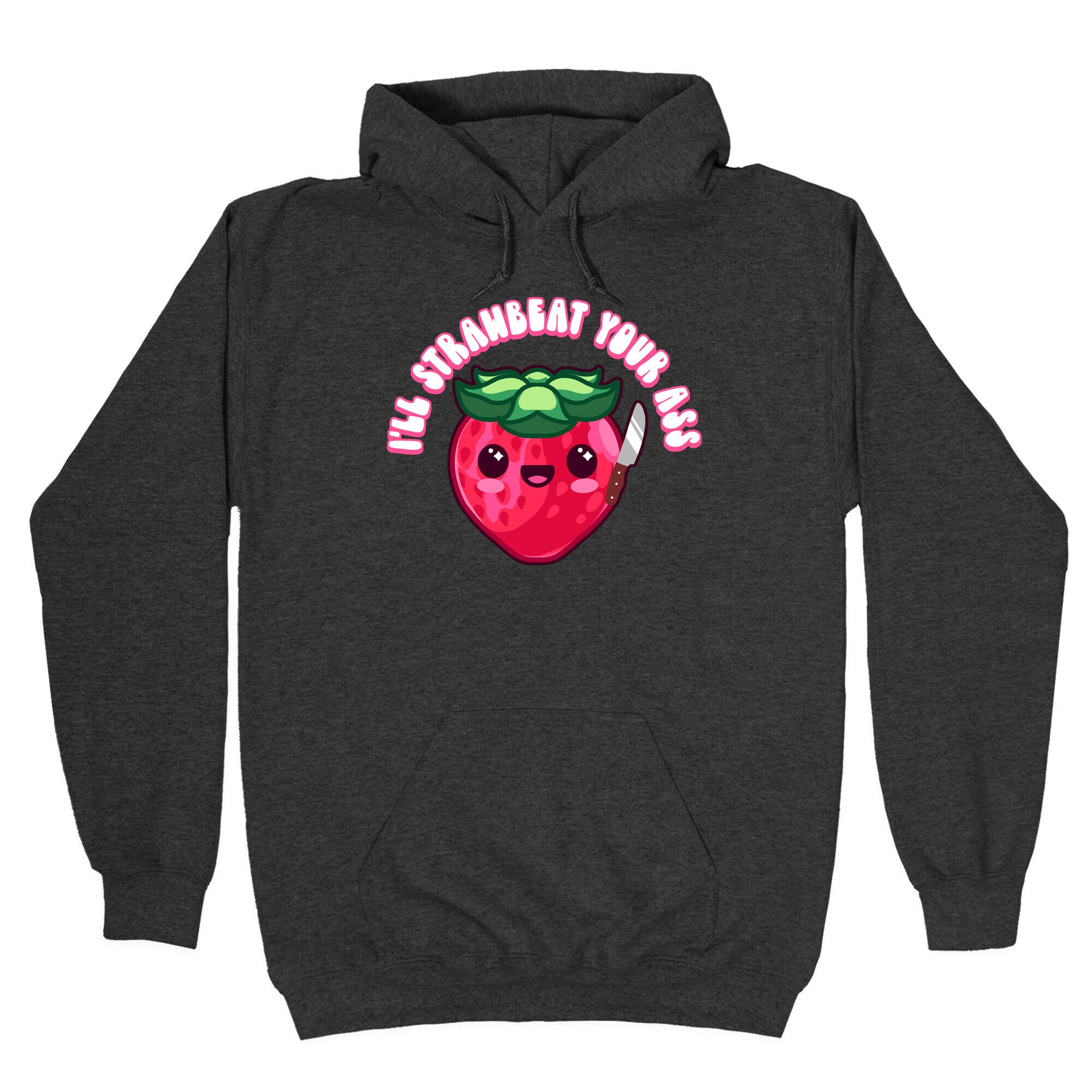 I'll Strawbeat Your Ass Strawberry Hoodie
